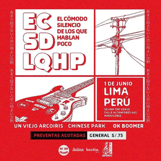 Flyer de «El cómodo silencio de los que hablan poco», 1 de junio en Lima, con Un Viejo Arcoiris y Chinese Park.